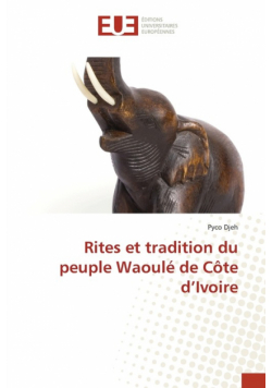 Rites et tradition du peuple Waoulé de Côte d'Ivoire
