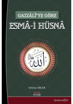al-Asma al-Hüsna (Beatiful Names of God) According to Gazzali
