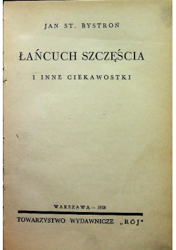 Łańcuch Szczęścia i inne ciekawostki, 1938 r.