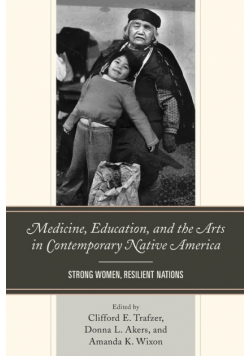 Medicine, Education, and the Arts in Contemporary Native America