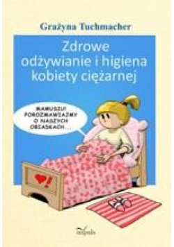 Zdrowe odżywianie i higiena kobiety ciężarnej