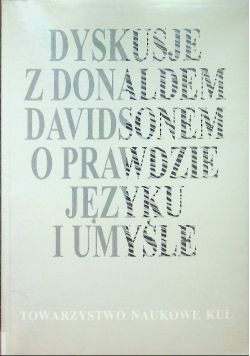 Dyskusje z Donaldem Davidsonem o prawdzie języku i umyśle