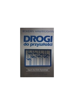 Drogi do przyszłości