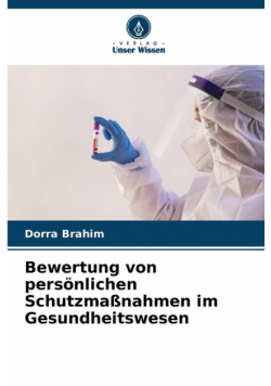 Bewertung von persönlichen Schutzmaßnahmen im Gesundheitswesen