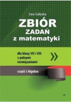 Zbiór zadań z matematyki Klasa 7-8