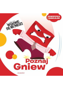 W głowie się nie mieści Poznaj Gniew