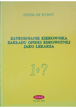 Zatrudnianie kierownika Zakładu Opieki Zdrowotnej jako lekarza