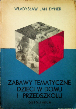 Zabawy tematyczne dzieci w domu i przedszkolu