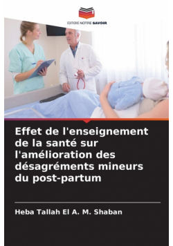 Effet de l'enseignement de la santé sur l'amélioration des désagréments mineurs du post-partum