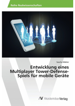 Entwicklung eines Multiplayer Tower-Defense-Spiels für mobile Geräte