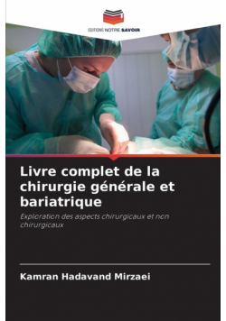Livre complet de la chirurgie générale et bariatrique