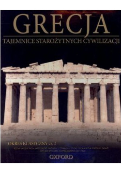 Tajemnice Starożytnych Cywilizacji Tom 19 Grecja