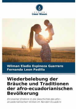 Wiederbelebung der Bräuche und Traditionen der afro-ecuadorianischen Bevölkerung