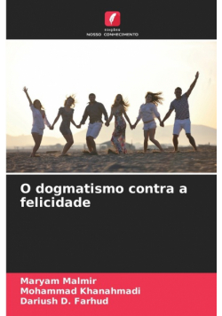 O dogmatismo contra a felicidade