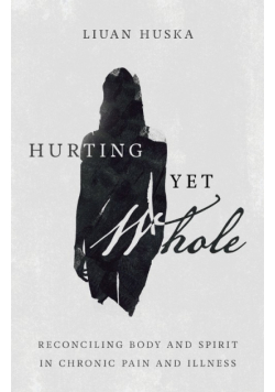 Hurting Yet Whole