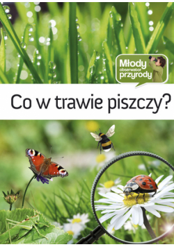 Co w trawie piszczy