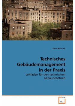 Technisches Gebäudemanagement in der Praxis