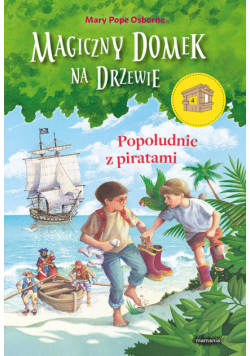 Magiczny domek na drzewie 4 Popołudnie z piratami