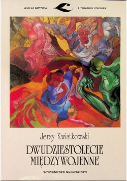 Wielka historia literatur polskiej Dwudziestolecie międzywojenne