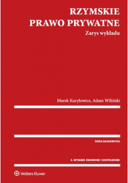Rzymskie prawo prywatne Zarys wykładu