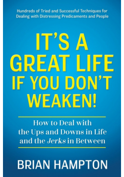 It's a Great Life If You Don't Weaken