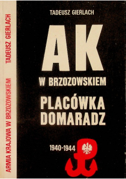 AK w Brzozowskiem Placówka Domaradz 1940-1944