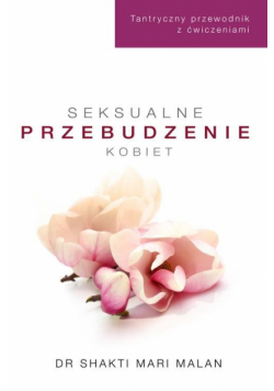 Mari-Malan Shakti - Seksualne przebudzenie kobiet