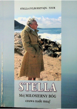 Stella: Mój miłosierny Bóg czuwa nade mną
