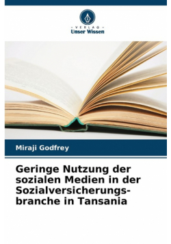 Geringe Nutzung der sozialen Medien in der Sozialversicherungs- branche in Tansania
