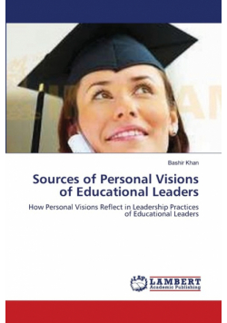 Sources of Personal Visions of Educational Leaders