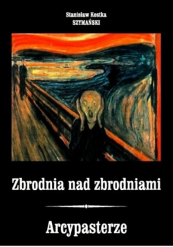 Zbrodnia nad zbrodniami Arcypasterze