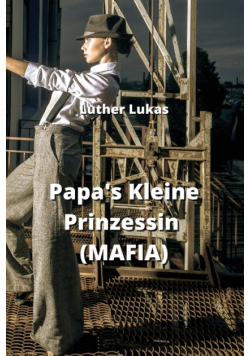 Papa's Kleine Prinzessin (MAFIA)