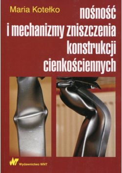 Nośność i mechanizmy zniszczenia konstrukcji cienkościennych