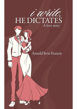 I Write, He Dictates-A Love Story