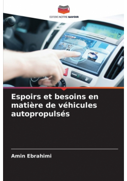 Espoirs et besoins en matière de véhicules autopropulsés