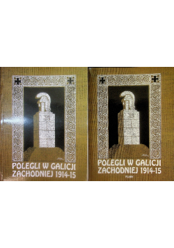 Polegli w Galicji Zachodniej 1914 - 1915 i Plany