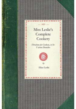 Miss Leslie's Complete Cookery