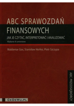 ABC sprawozdań finansowych Jak je czytaćinterpretować i analizować