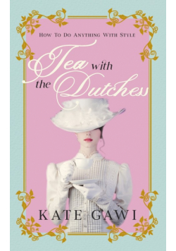 Tea with the Dutchess