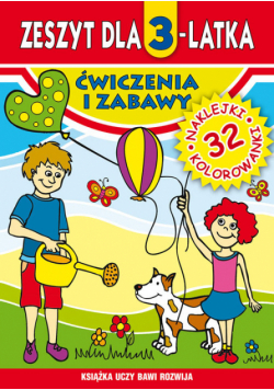 Zeszyt dla 3-latka Ćwiczenia i zabawy