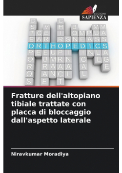 Fratture dell'altopiano tibiale trattate con placca di bloccaggio dall'aspetto laterale