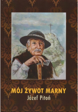 Mój żywot marny Pitoń