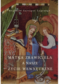 Matka Zbawiciela a nasze życie wewnętrzne