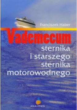 Vademecum sternika i starszego sternika motorowodnego