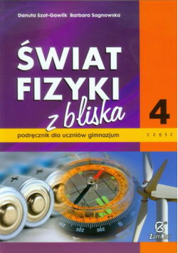 Świat fizyki z bliska Podręcznik Część 4