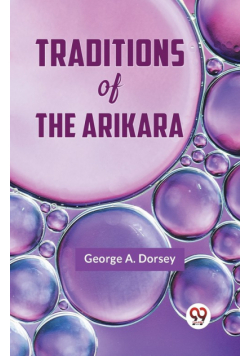 Traditions Of The Arikara