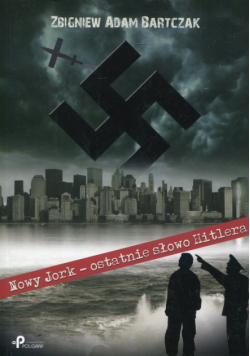 Nowy Jork - ostatnie słowo Hitlera