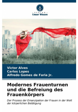 Modernes Frauenturnen und die Befreiung des Frauenkörpers