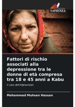 Fattori di rischio associati alla depressione tra le donne di età compresa tra 18 e 45 anni a Kabu