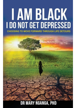 I Am Black - I Do Not Get Depressed